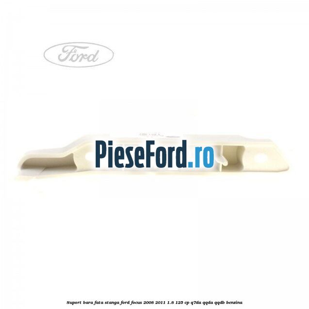 Suport bara fata stanga Ford Focus 2008-2011 1.8 125 cp Q7DA, QQDA, QQDB benzina