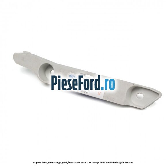 Suport bara fata stanga Ford Focus 2008-2011 2.0 145 cp AODA, AODB, AODE, SYDA benzina