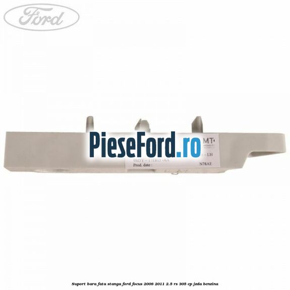 Suport bara fata stanga Ford Focus 2008-2011 2.5 RS 305 cp JZDA benzina