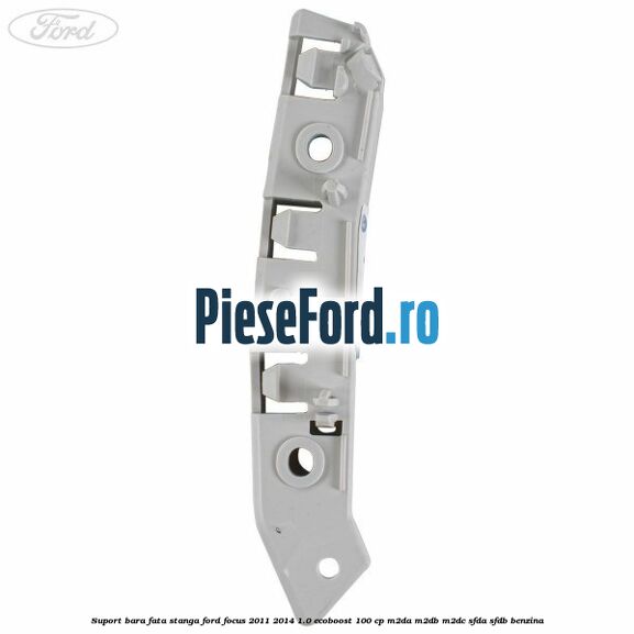 Suport bara fata stanga Ford Focus 2011-2014 1.0 EcoBoost 100 cp Suport bara fata stanga Ford Focus 2011-2014 1.0 EcoBoost 100 cp M2DA, M2DB, M2DC, SFDA, SFDB benzina