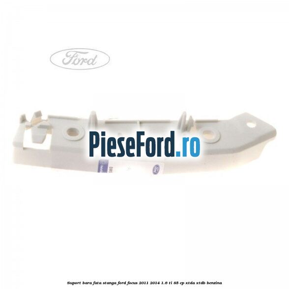 Suport bara fata stanga Ford Focus 2011-2014 1.6 Ti 85 cp Suport bara fata stanga Ford Focus 2011-2014 1.6 Ti 85 cp XTDA, XTDB benzina