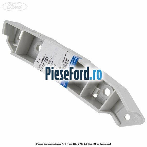 Suport bara fata stanga Ford Focus 2011-2014 2.0 TDCi 115 cp TYDA diesel
