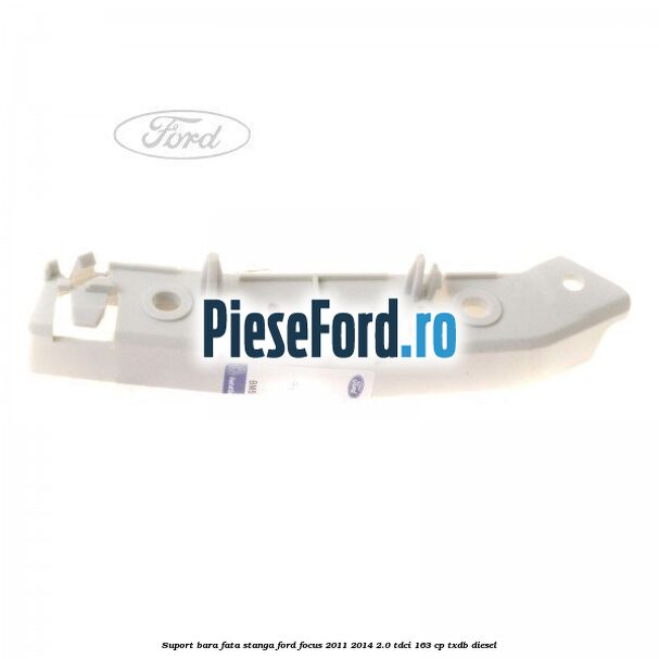 Suport bara fata stanga Ford Focus 2011-2014 2.0 TDCi 163 cp TXDB diesel