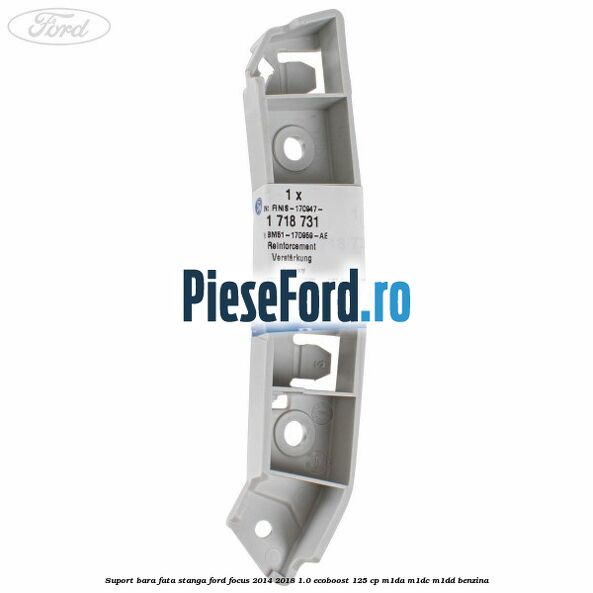 Suport bara fata stanga Ford Focus 2014-2018 1.0 EcoBoost 125 cp M1DA, M1DC, M1DD benzina