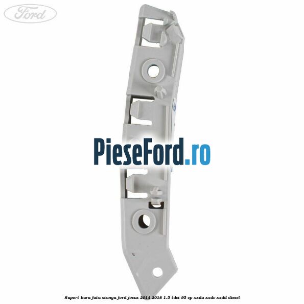 Suport bara fata stanga Ford Focus 2014-2018 1.5 TDCi 95 cp XXDA, XXDC, XXDD diesel