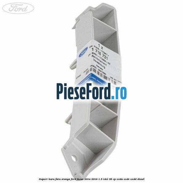 Suport bara fata stanga Ford Focus 2014-2018 1.5 TDCi 95 cp XXDA, XXDC, XXDD diesel