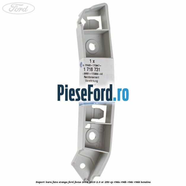 Suport bara fata stanga Ford Focus 2014-2018 2.0 ST 250 cp R9DA, R9DB, R9DC, R9DD benzina