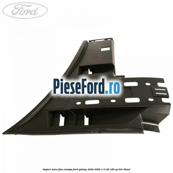 Suport bara fata stanga Ford Galaxy 2000-2006 1.9 TDI 150 cp BTB diesel