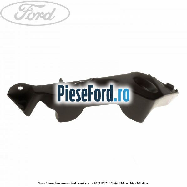 Suport bara fata stanga Ford Grand C-Max 2011-2015 1.6 TDCi 115 cp T1DA, T1DB diesel