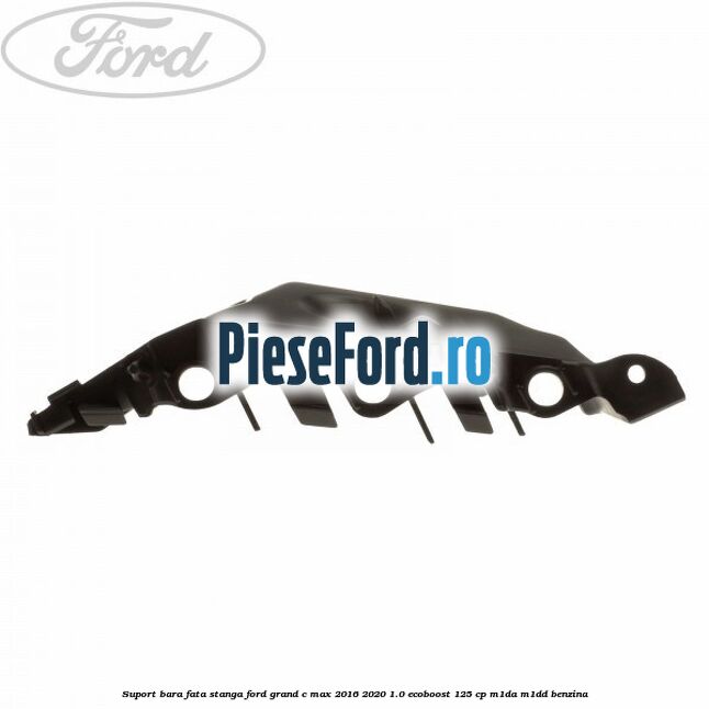 Suport bara fata stanga Ford Grand C-Max 2016-2020 1.0 EcoBoost 125 cp M1DA, M1DD benzina