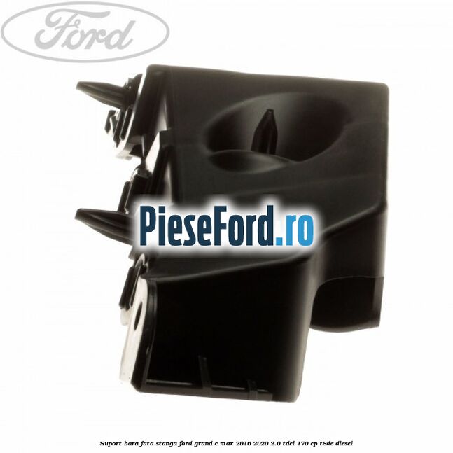 Suport bara fata stanga Ford Grand C-Max 2016-2020 2.0 TDCi 170 cp Suport bara fata stanga Ford Grand C-Max 2016-2020 2.0 TDCi 170 cp T8DE diesel
