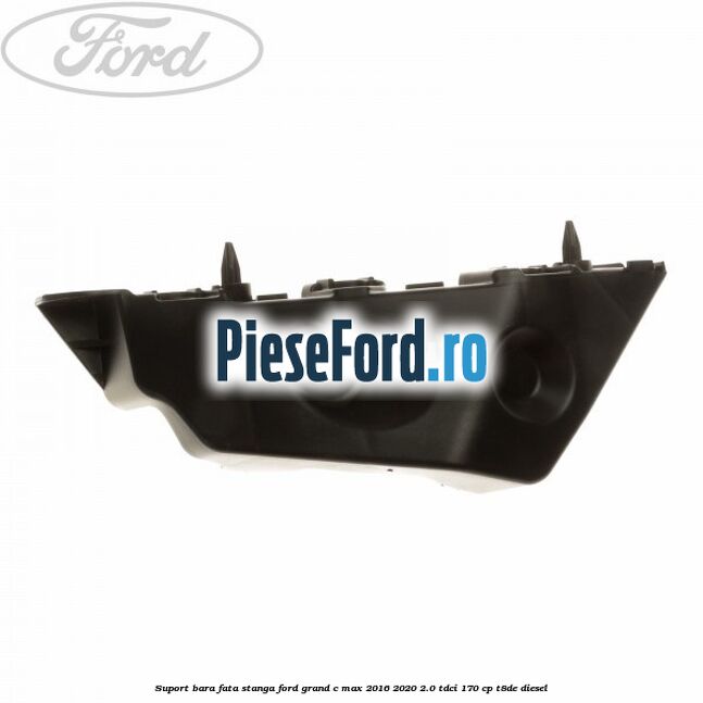 Suport bara fata stanga Ford Grand C-Max 2016-2020 2.0 TDCi 170 cp Suport bara fata stanga Ford Grand C-Max 2016-2020 2.0 TDCi 170 cp T8DE diesel