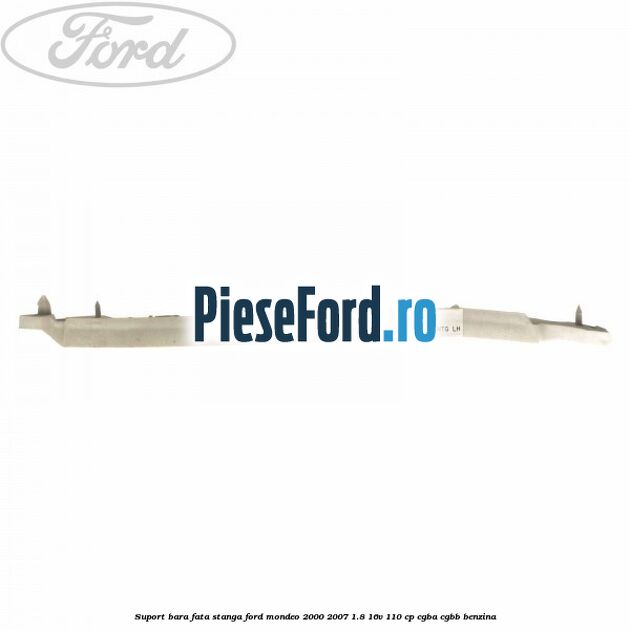 Suport bara fata stanga Ford Mondeo 2000-2007 1.8 16V 110 cp CGBA, CGBB benzina