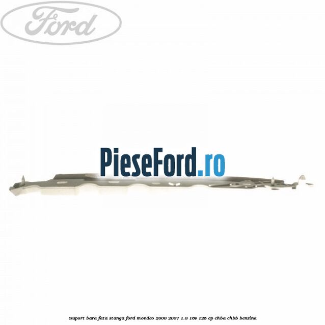 Suport bara fata stanga Ford Mondeo 2000-2007 1.8 16V 125 cp CHBA, CHBB benzina