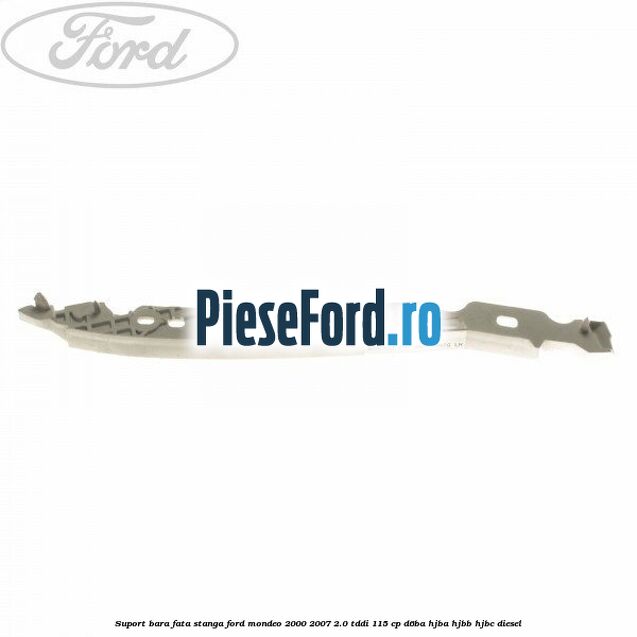 Suport bara fata stanga Ford Mondeo 2000-2007 2.0 TDDI 115 cp D6BA, HJBA, HJBB, HJBC diesel