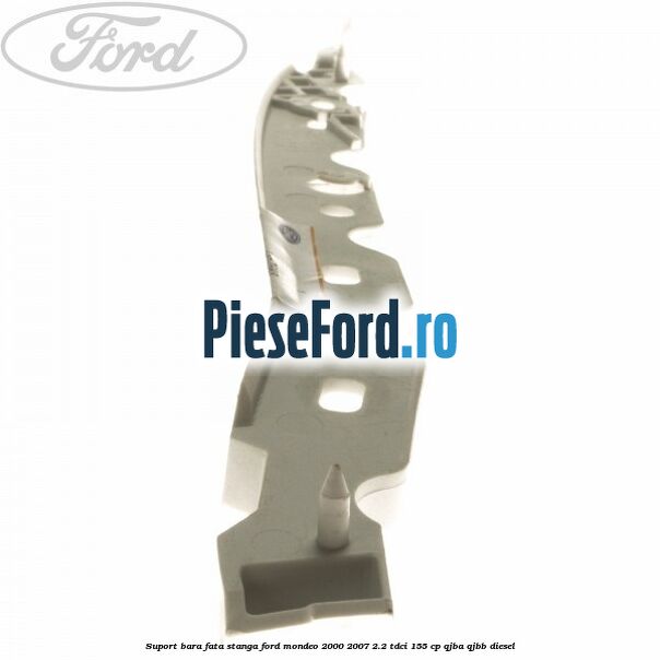 Suport bara fata stanga Ford Mondeo 2000-2007 2.2 TDCi 155 cp QJBA, QJBB diesel