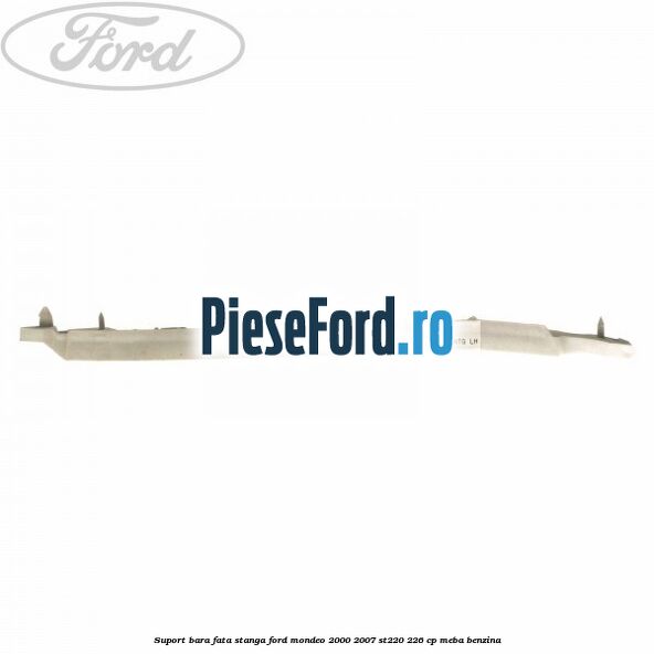 Suport bara fata stanga Ford Mondeo 2000-2007 ST220 226 cp MEBA benzina