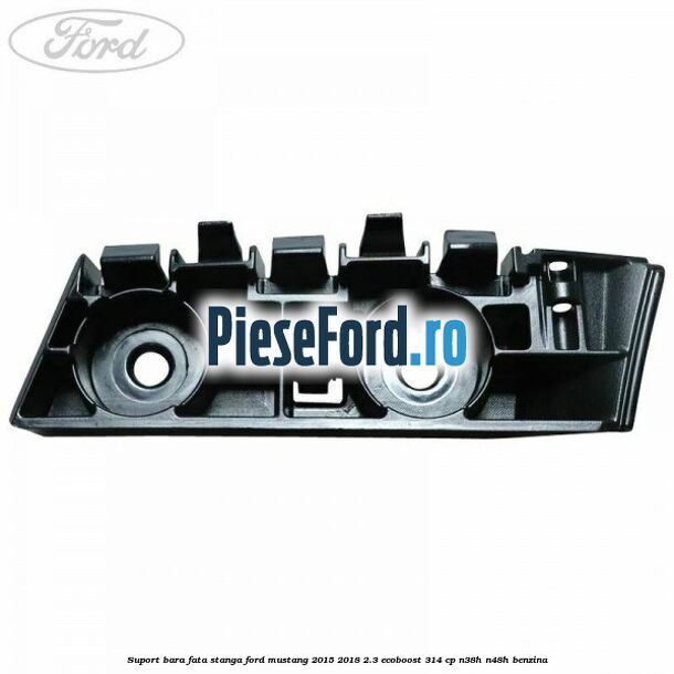 Suport bara fata stanga Ford Mustang 2015-2018 2.3 EcoBoost 314 cp Suport bara fata stanga Ford Mustang 2015-2018 2.3 EcoBoost 314 cp N38H, N48H benzina
