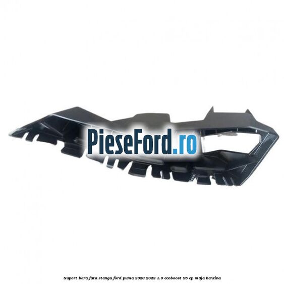 Suport bara fata stanga Ford Puma 2020-2023 1.0 EcoBoost 95 cp Suport bara fata stanga Ford Puma 2020-2023 1.0 EcoBoost 95 cp M0JA benzina