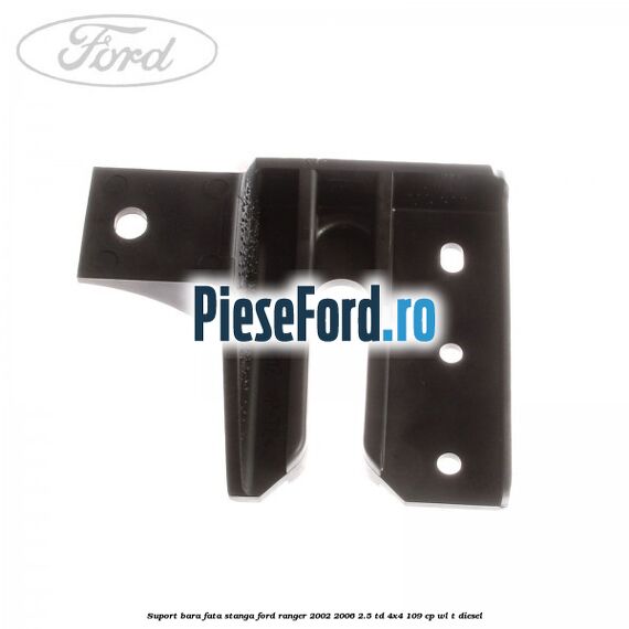 Suport bara fata stanga Ford Ranger 2002-2006 2.5 TD 4x4 109 cp WL-T diesel
