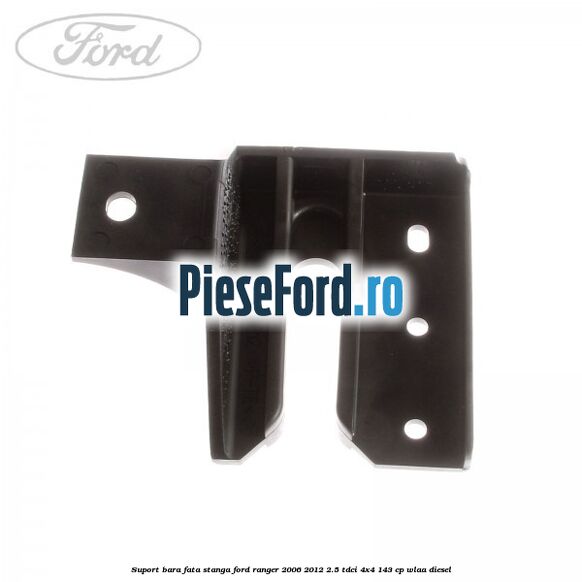 Suport bara fata stanga Ford Ranger 2006-2012 2.5 TDCi 4x4 143 cp WLAA diesel