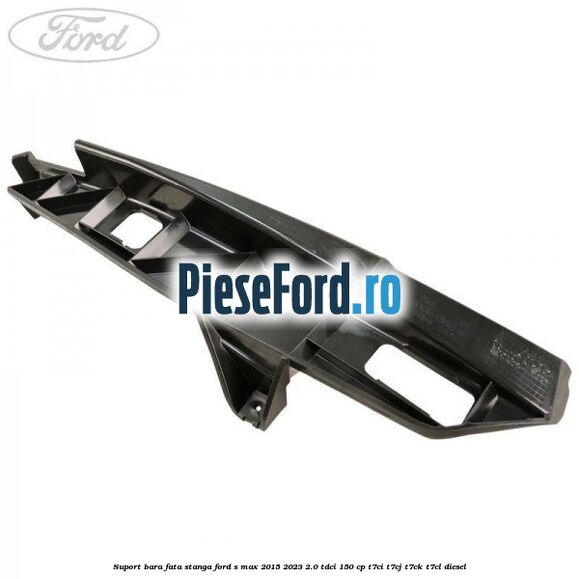Suport bara fata stanga Ford S-Max 2015-2023 2.0 TDCi 150 cp T7CI, T7CJ, T7CK, T7CL diesel