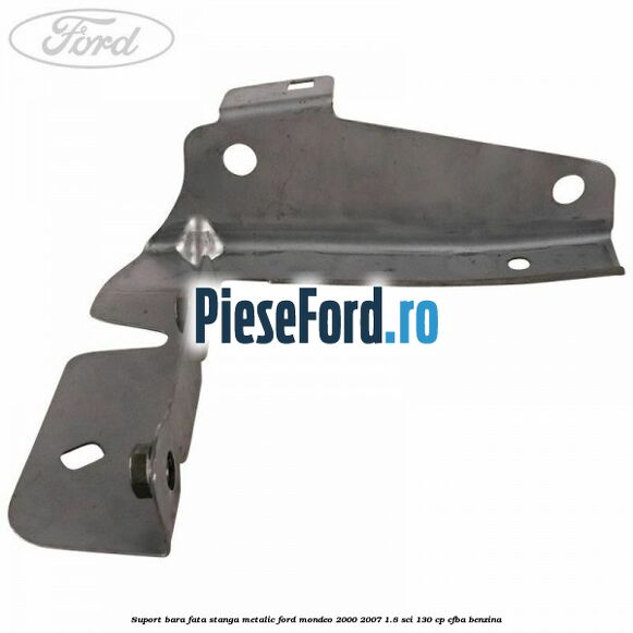 Suport bara fata stanga metalic Ford Mondeo 2000-2007 1.8 SCi 130 cp CFBA benzina