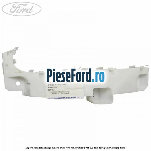 Suport bara fata stanga pentru aripa Ford Ranger 2012-2015 2.2 TDCi 120 cp ENPF, GBVAJPF diesel