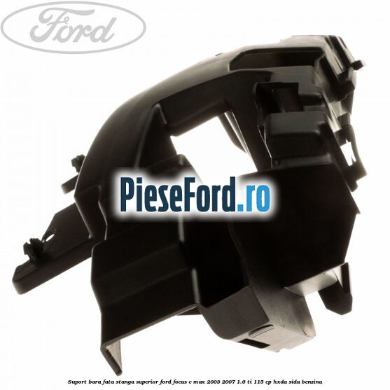 Suport bara fata stanga superior Ford Focus C-Max 2003-2007 1.6 Ti 115 cp Suport bara fata stanga superior Ford Focus C-Max 2003-2007 1.6 Ti 115 cp HXDA, SIDA benzina