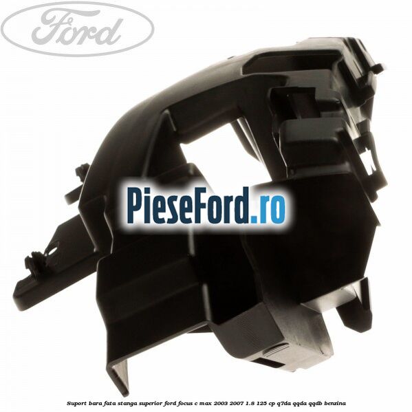 Suport bara fata stanga superior Ford Focus C-Max 2003-2007 1.8 125 cp Q7DA, QQDA, QQDB benzina