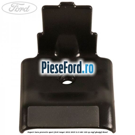 Suport bara protectie sport Ford Ranger 2012-2015 2.2 TDCi 120 cp ENPF, GBVAJPF diesel