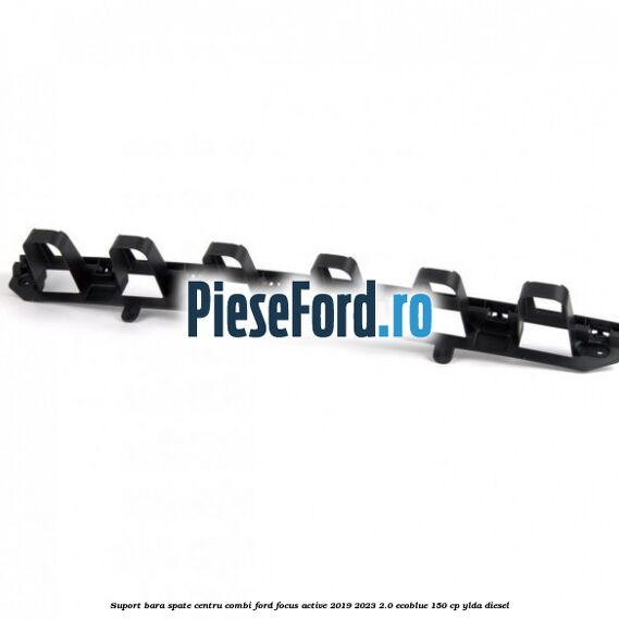 Suport bara spate centru combi Ford Focus Active 2019-2023 2.0 EcoBlue 150 cp YLDA diesel