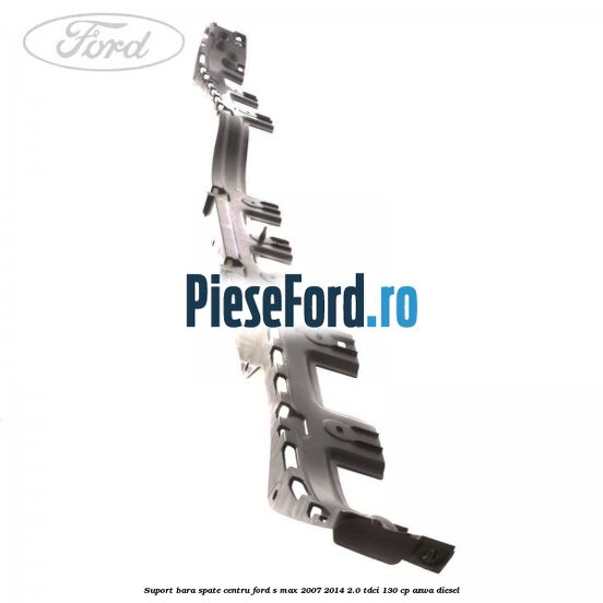 Suport bara spate centru Ford S-Max 2007-2014 2.0 TDCi 130 cp Suport bara spate centru Ford S-Max 2007-2014 2.0 TDCi 130 cp AZWA diesel
