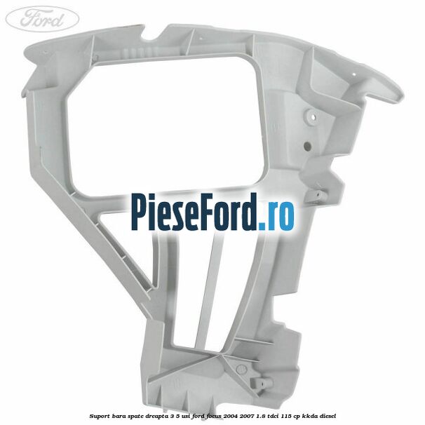 Suport bara spate dreapta 3/5 Usi Ford Focus 2004-2007 1.8 TDCi 115 cp KKDA diesel