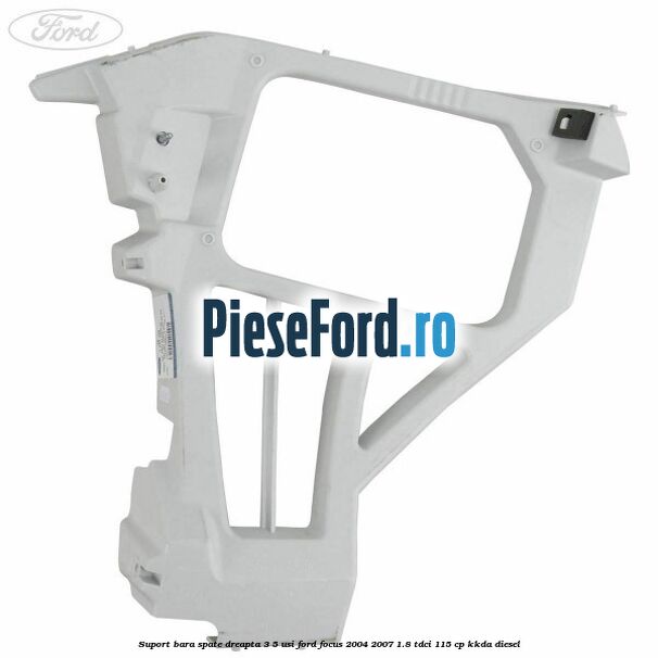 Suport bara spate dreapta 3/5 Usi Ford Focus 2004-2007 1.8 TDCi 115 cp KKDA diesel