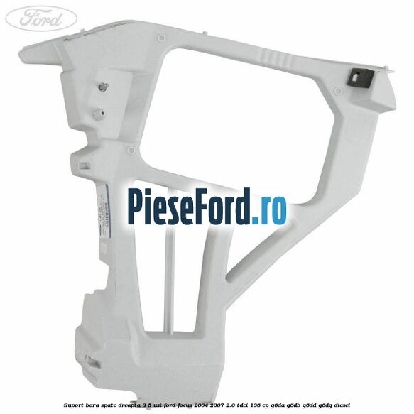 Suport bara spate dreapta 3/5 Usi Ford Focus 2004-2007 2.0 TDCi 136 cp G6DA, G6DB, G6DD, G6DG diesel