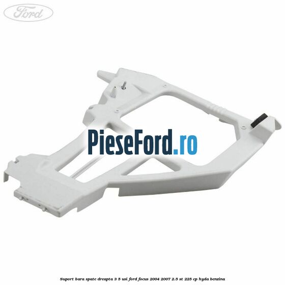 Suport bara spate dreapta 3/5 Usi Ford Focus 2004-2007 2.5 ST 225 cp