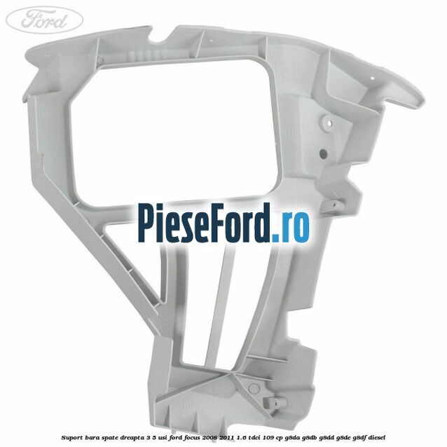 Suport bara spate dreapta 3/5 Usi Ford Focus 2008-2011 1.6 TDCi 109 cp G8DA, G8DB, G8DD, G8DE, G8DF diesel