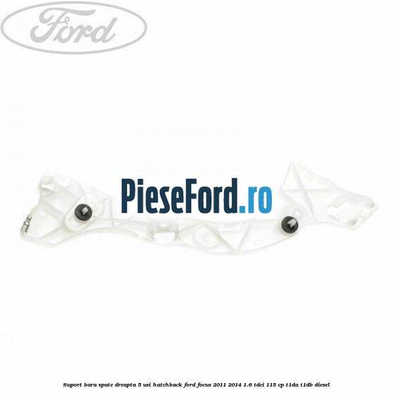 Suport bara spate dreapta 5 usi hatchback Ford Focus 2011-2014 1.6 TDCi 115 cp T1DA, T1DB diesel