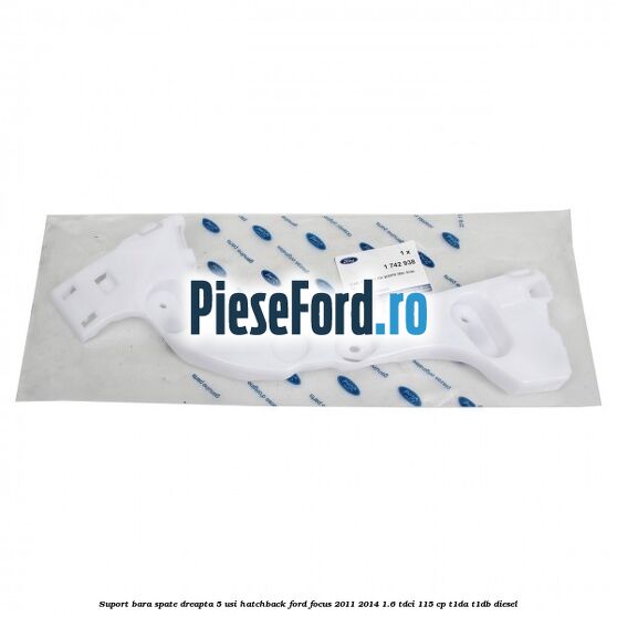 Suport bara spate dreapta 5 usi hatchback Ford Focus 2011-2014 1.6 TDCi 115 cp T1DA, T1DB diesel
