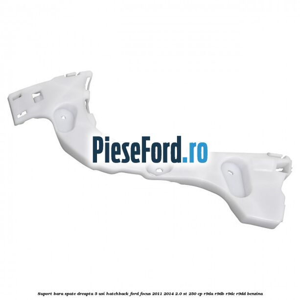 Suport bara spate dreapta 5 usi hatchback Ford Focus 2011-2014 2.0 ST 250 cp Suport bara spate dreapta 5 usi hatchback Ford Focus 2011-2014 2.0 ST 250 cp R9DA, R9DB, R9DC, R9DD benzina