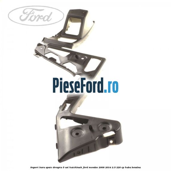 Suport bara spate dreapta 5 usi hatchback Ford Mondeo 2008-2014 2.5 220 cp HUBA benzina