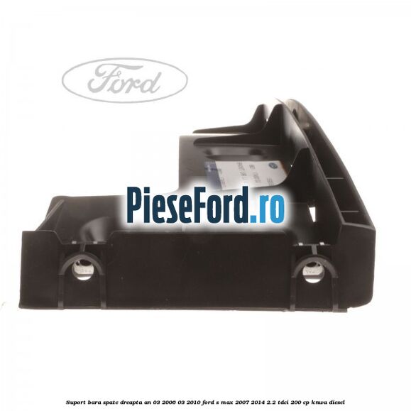 Suport bara spate dreapta an 03/2006-03/2010 Ford S-Max 2007-2014 2.2 TDCi 200 cp KNWA diesel