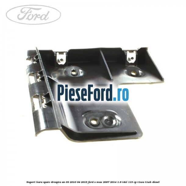 Suport bara spate dreapta an 03/2010-04/2015 Ford S-Max 2007-2014 1.6 TDCi 115 cp T1WA, T1WB diesel
