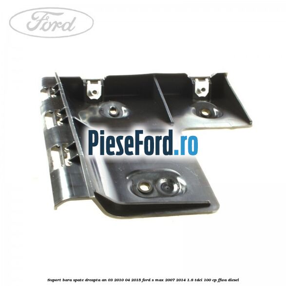 Suport bara spate dreapta an 03/2010-04/2015 Ford S-Max 2007-2014 1.8 TDCi 100 cp FFWA diesel