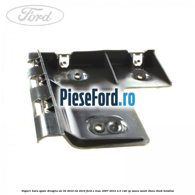 Suport bara spate dreapta an 03/2010-04/2015 Ford S-Max 2007-2014 2.0 145 cp