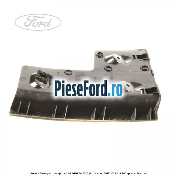 Suport bara spate dreapta an 03/2010-04/2015 Ford S-Max 2007-2014 2.3 160 cp Suport bara spate dreapta an 03/2010-04/2015 Ford S-Max 2007-2014 2.3 160 cp SEWA benzina