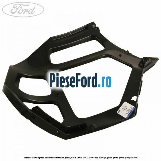 Suport bara spate dreapta cabriolet Ford Focus 2004-2007 2.0 TDCi 136 cp G6DA, G6DB, G6DD, G6DG diesel
