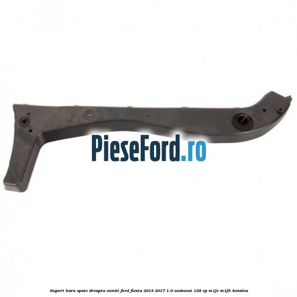 Suport bara spate dreapta combi Ford Fiesta 2013-2017 1.0 EcoBoost 125 cp M1JE, M1JH benzina