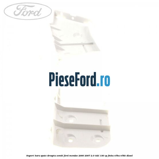 Suport bara spate dreapta combi Ford Mondeo 2000-2007 2.0 TDCi 130 cp FMBA, N7BA, N7BB diesel